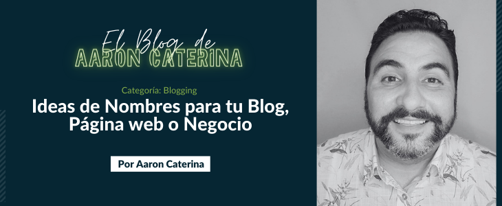 Ideas de nombres para tu blog, página web o negocio online